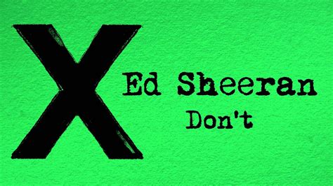 Ed Sheeran - Don't [Official] - YouTube