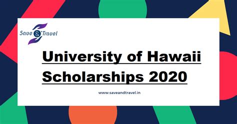 University of Hawaii Scholarships 2020 - Bachelors & Masters