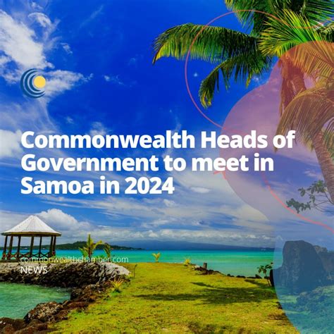 Commonwealth Heads of Government to meet in Samoa in 2024 - Commonwealth Chamber of Commerce