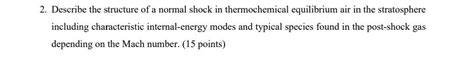 Solved 2. Describe the structure of a normal shock in | Chegg.com