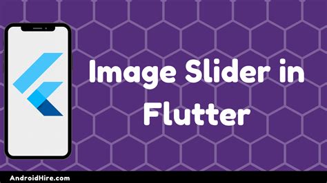 Image Slider in Flutter with Example - Android Hire