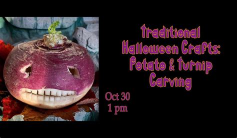 Traditional Halloween Crafts: Potato And Turnip Carving | California Trail Interpretive Center