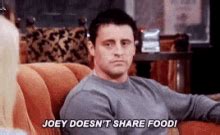 Joey Doesnt Share Food Friends GIF - Joey Doesnt Share Food Friends - Discover & Share GIFs