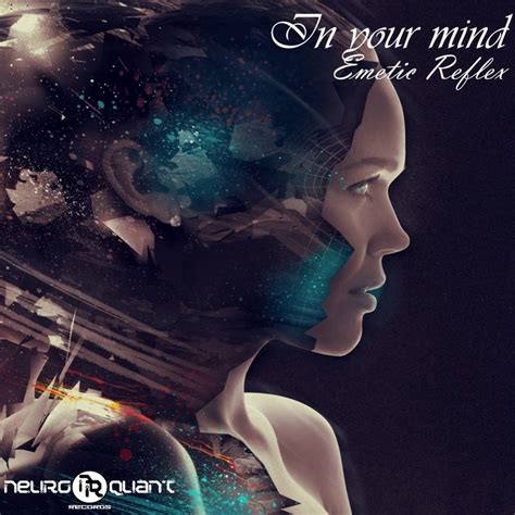 In Your Mind by Emetic Reflex on MP3, WAV, FLAC, AIFF & ALAC at Juno ...