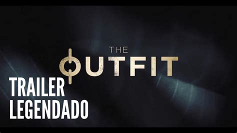 The Outfit • Trailer Legendado - YouTube