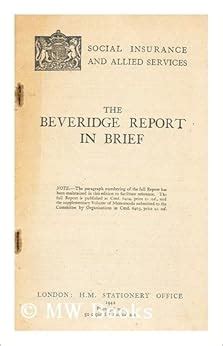 The Beveridge report in brief: Amazon.co.uk: William Henry Beveridge (Baron, 1879-1963 ...