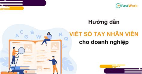 Hướng dẫn outline kèm MẪU sổ tay nhân viên sáng tạo cho doanh nghiệp