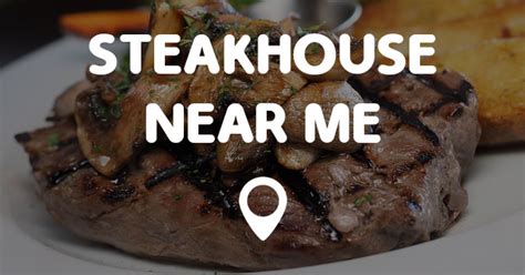 STEAKHOUSE NEAR ME - Points Near Me