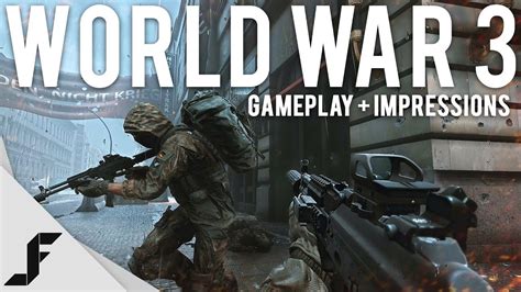 World War 3 Gameplay and Impressions - YouTube