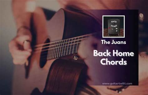 Back Home Chords By The Juans - Guitartwitt