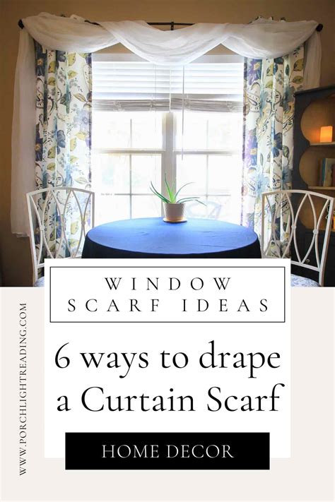 6 Ways to Drape a Curtain Scarf Over Windows + Home Decor – Porch Light ...