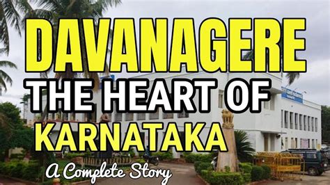 Davanegere - The Heart of Karnataka | Davangere City | #Davangere | Tourist Place in Davangere ...