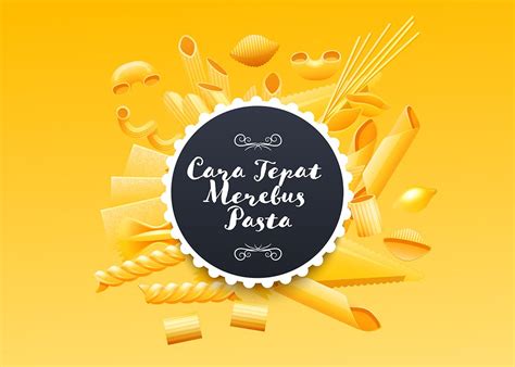 Ingin Pasta Buatan Kamu Enak? Ini Tips Merebus Pasta yang Benar - Kanya.ID