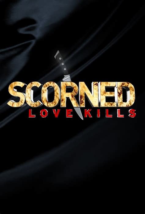 Scorned: Love Kills (TV Series 2012-2016) - Posters — The Movie Database (TMDb)