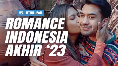 5 Film Romantis Indonesia Terbaru di Akhir Tahun 2023 - YouTube