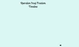 Operation Iraqi Freedom Timeline by Paul Cervantes on Prezi