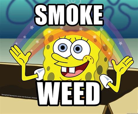 Spongebob Weed Wallpapers Hd : Spongebob Weed Quotes Quotesgram - Castillo Counaret