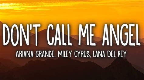 Ariana Grande - Don't Call Me Angel (Lyrics) feat. Miley Cyrus, Lana Del...