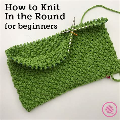 Lesson 8: How to Knit in the Round for Beginners - GoodKnit Kisses