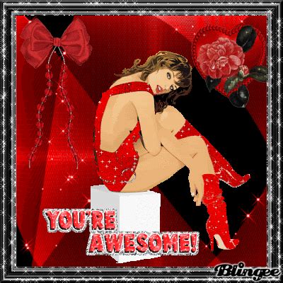 you're awesome Picture #122518194 | Blingee.com