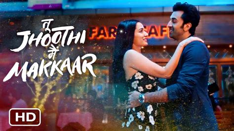 Tu Jhoothi Main Makkaar Teaser Trailer, Ranbir Kapoor, Shraddha Kapoor, TJMM # ...