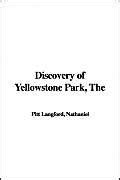 The Discovery of Yellowstone Park: Langford, Nathaniel Pitt: 9781421928609: Amazon.com: Books