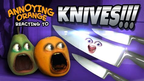 Annoying Orange and Pear React to KNIVES!!! | Naranja