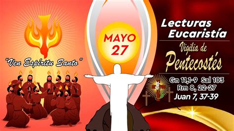 LECTURAS Y EVANGELIO VIGILIA DE PENTECOSTÉS SÁBADO 27 DE MAYO DE 2023 | JUAN 7,37-39 - YouTube