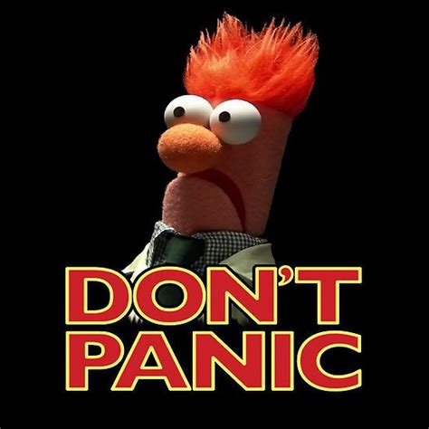 Don't Panic - Beaker | Muppets funny, Muppets quotes, Muppets