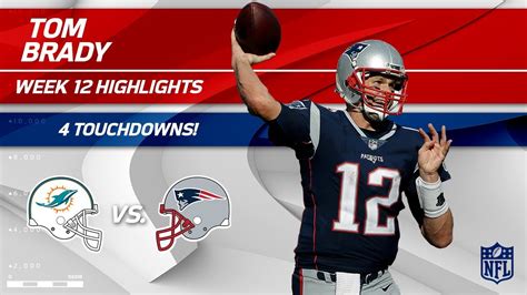 Tom Brady's Big Game w/ 4 TDs vs. Miami! | Dolphins vs. Patriots | Wk 12 Player Highlights - YouTube