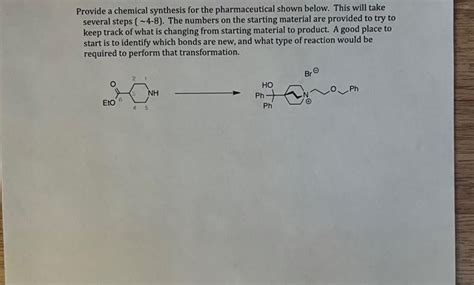 Solved Provide a chemical synthesis for the pharmaceutical | Chegg.com