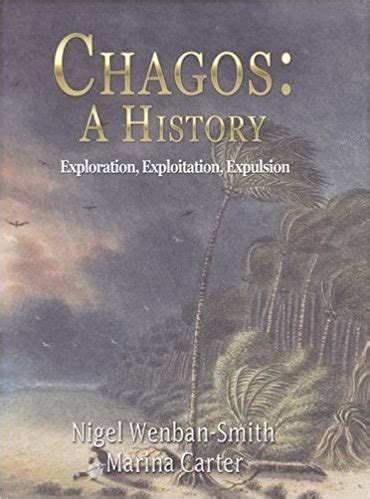 Chagos: A History – Exploration, Exploitation and Expulsion | We Love ...