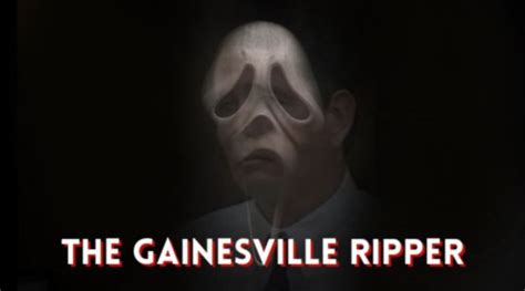 The Gainesville Ripper | The Scare Chamber