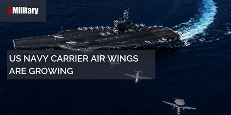 US NAVY CARRIER AIR WINGS ARE GROWING