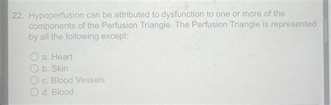 Solved Hypoperfusion can be attributed to dysfunction to one | Chegg.com