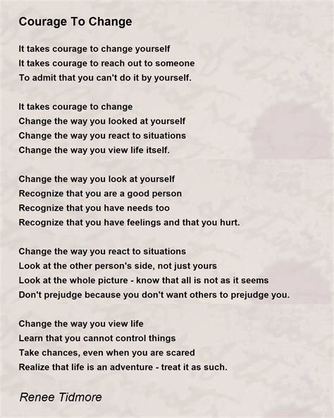 Courage To Change - Courage To Change Poem by Renee Tidmore