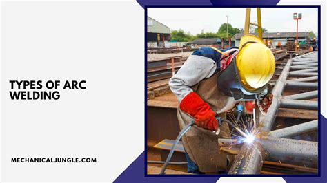 What Is Arc Welding? | What Is Arc Welding? | Types of Arc Welding