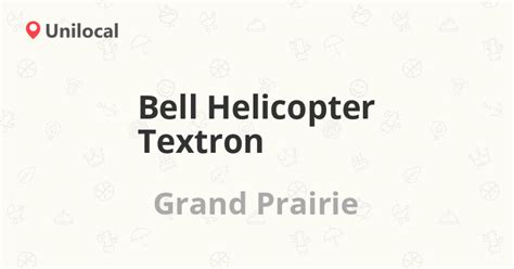 Bell Helicopter Textron – Grand Prairie, 1700 N 360 (Reviews, address and phone number)