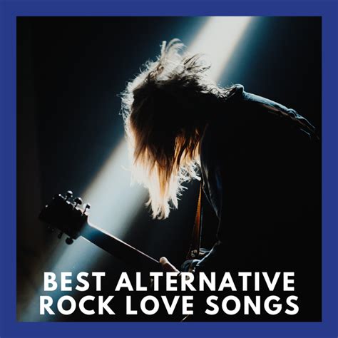 100 Best Alternative Rock Love Songs | Spinditty