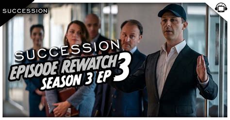 Succession Season 3 Episode 3 Recap, ‘The Disruption’ | The Daily ...