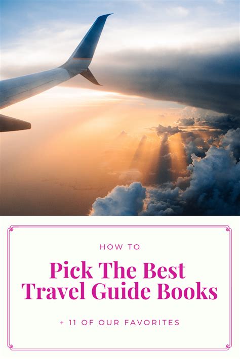 How to Pick the Best Travel Guide Books And 11 Of Our Favorites