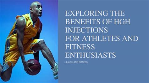 EXPLORING THE BENEFITS OF HGH INJECTIONS FOR ATHLETES AND FITNESS ...