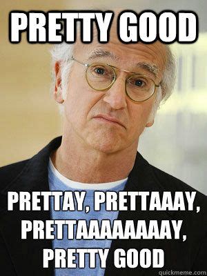 Curb Your Enthusiasm Larry David pretty good | Curb your enthusiasm, Funny shows, Larry david