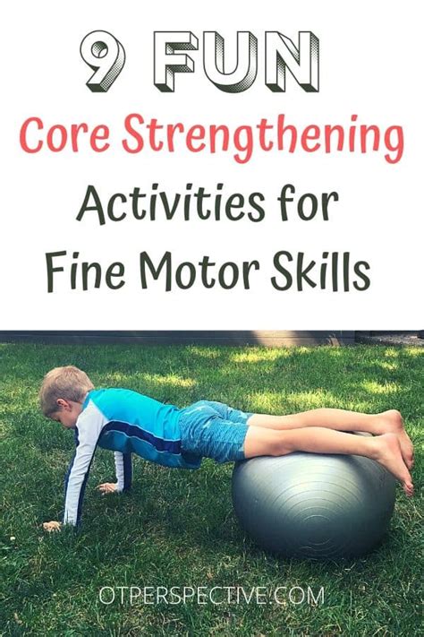 9 Fun Core Strengthening Activities for Fine Motor Skills - OT Perspective