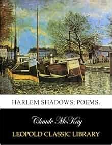 Harlem shadows; poems.: Claude McKay: Amazon.com: Books