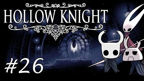 Hollow Knight - 106% Playthrough 26 - Sealed Siblings - YouTube