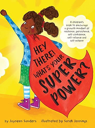 Hey There! What's Your Superpower?: A book to encourage a growth mindset of resilience ...