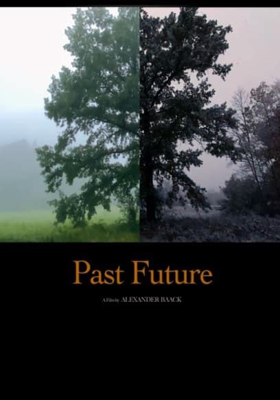 Watch Past Future (2022) - Free Movies | Tubi