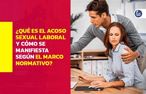 Acoso Sexual Laboral: ¿qué es y cómo se manifiesta según el marco normativo? | IUS Latin