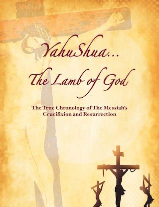 YahuShua... The Lamb of God: The TRUE Chronology of The Messiah’s ...